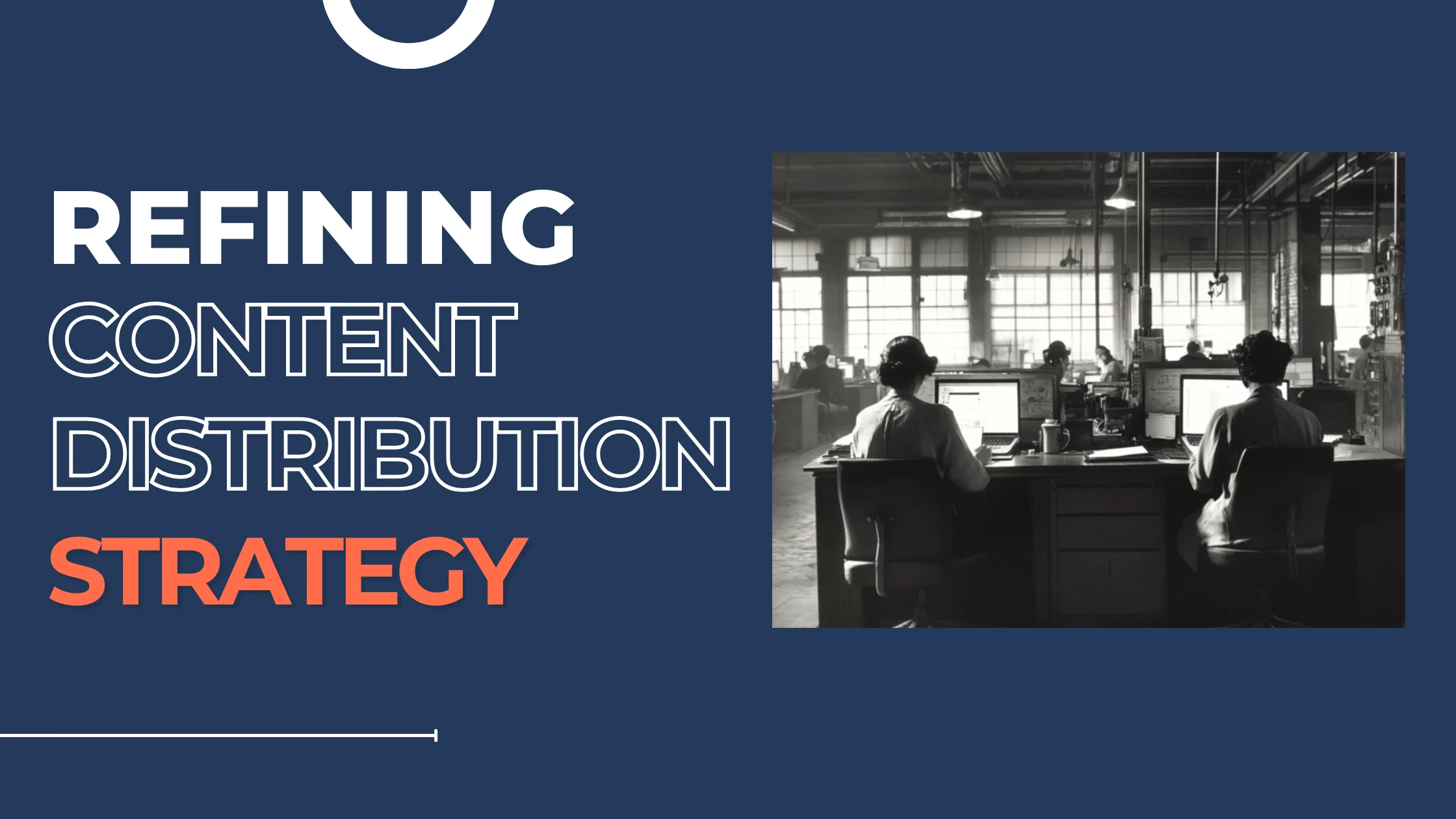 Content Distribution Strategy