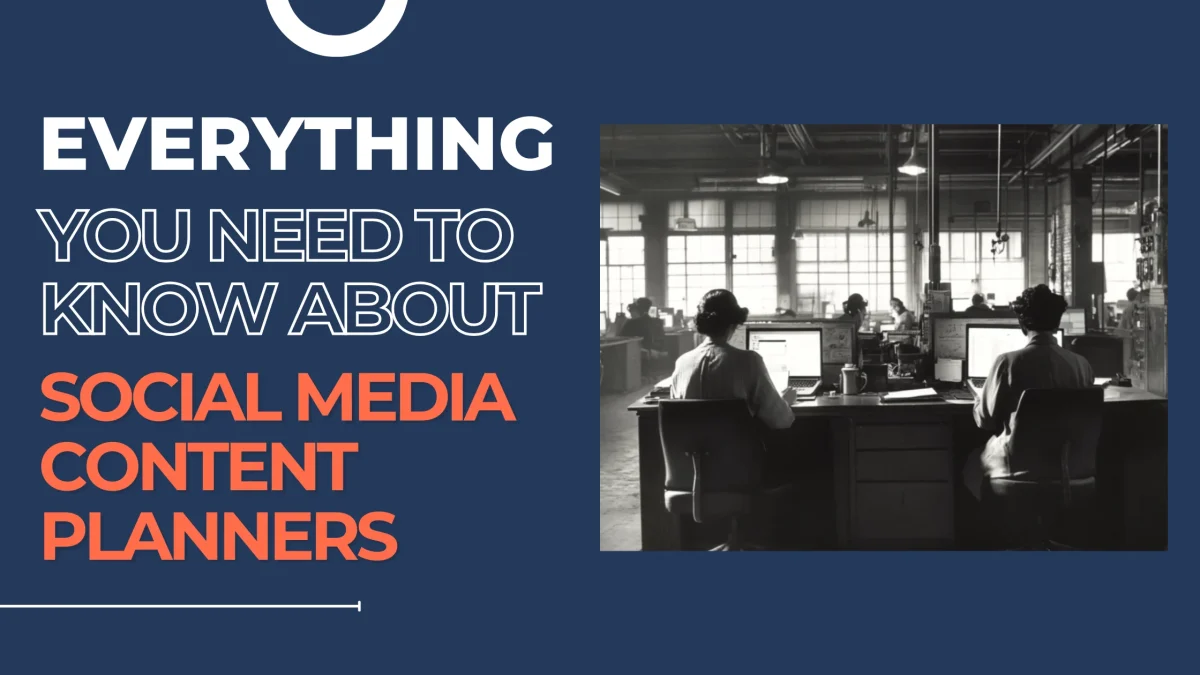 A Guide to Social Media Content Planners