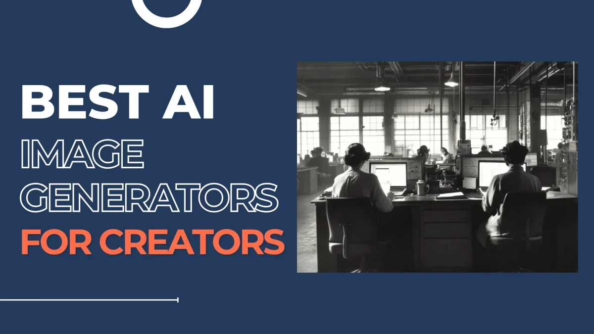 Best AI Image Generators for Creators