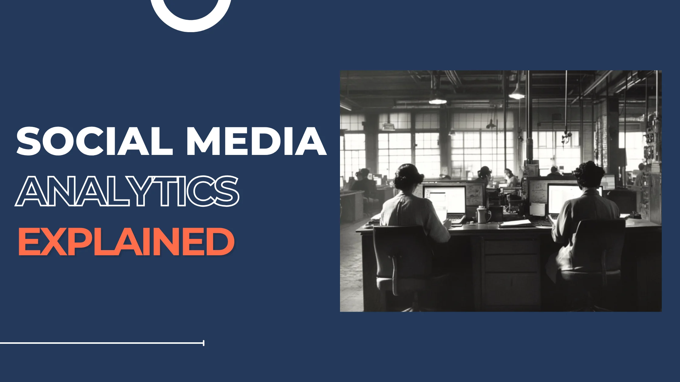 Social Media Analytics Explained