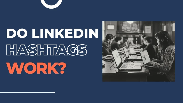 Do LinkedIn Hashtags Work?
