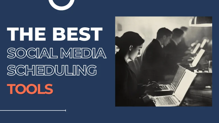 The Best Social Media Scheduling Tools