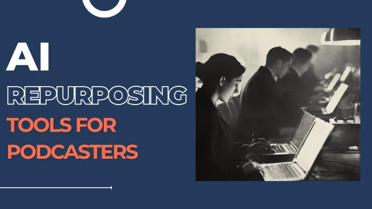 7 Best AI Repurposing Tools for Podcasters in 2026
