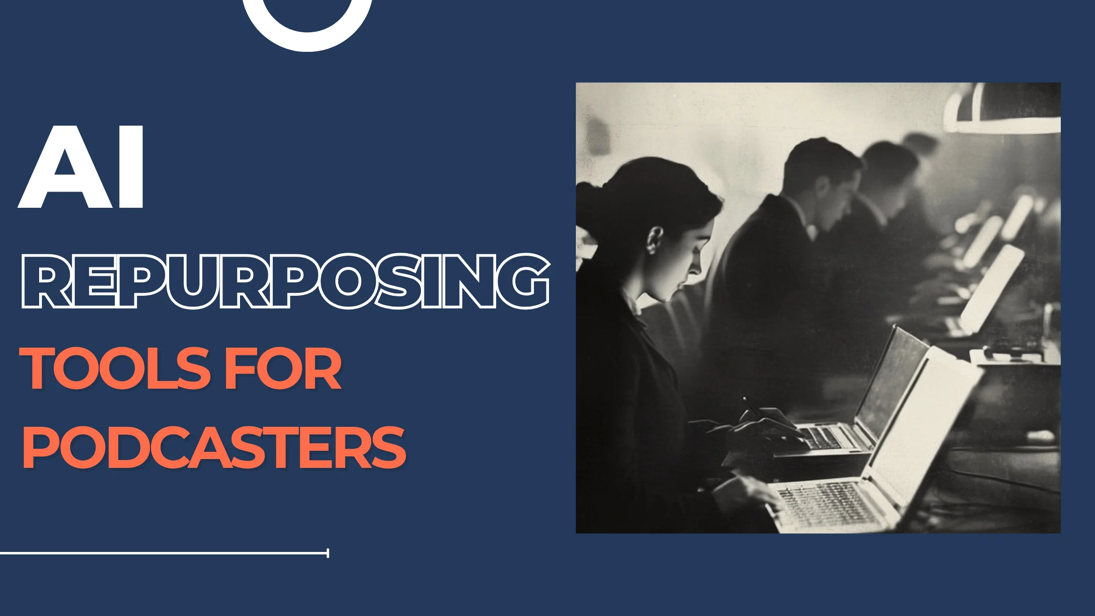 AI Repurposing Tools for Podcasters Featured images