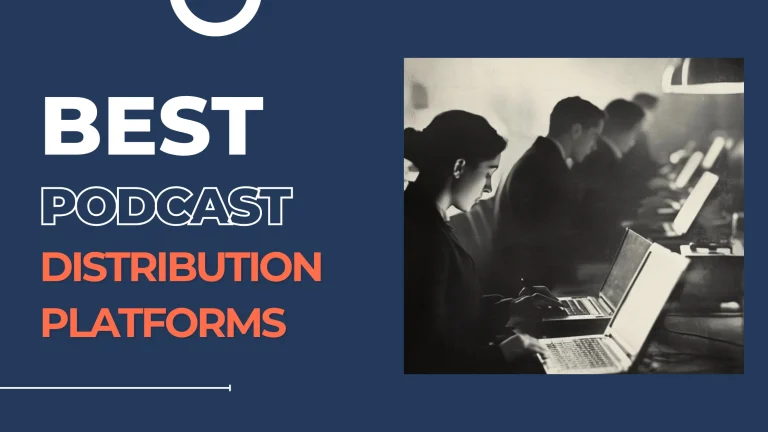 Best 8 Podcast Distribution Platforms for B2B Brands in 2026