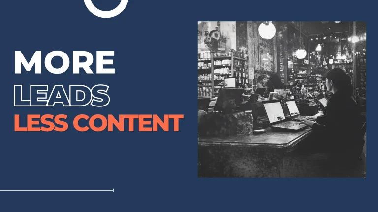 How to Generate Leads Without Creating More Content