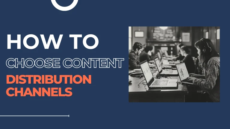 Content Distribution Channels: How to Choose the Right Mix [With Examples]
